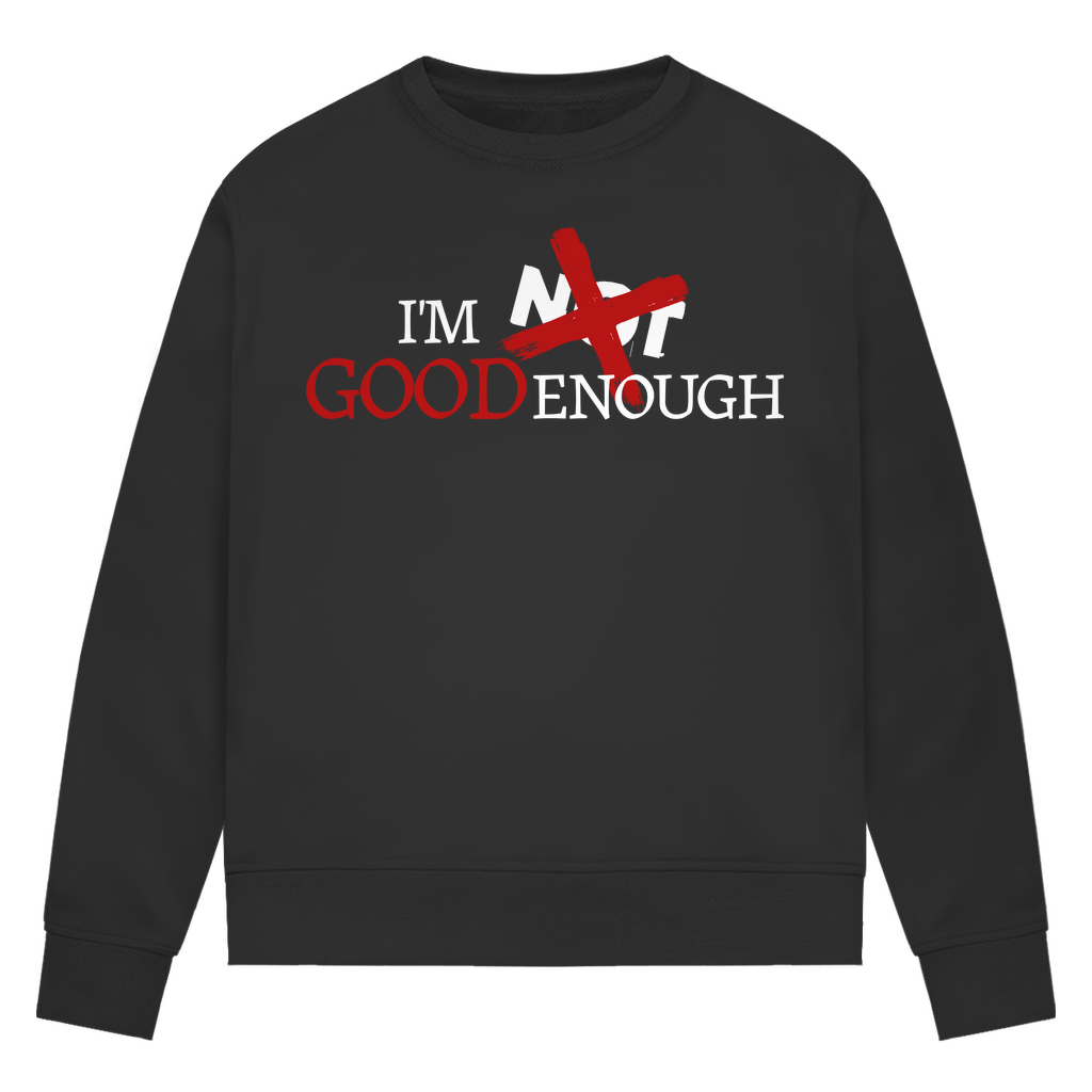 Damen Premium Bio Sweatshirt I'M GOOD ENOUGH