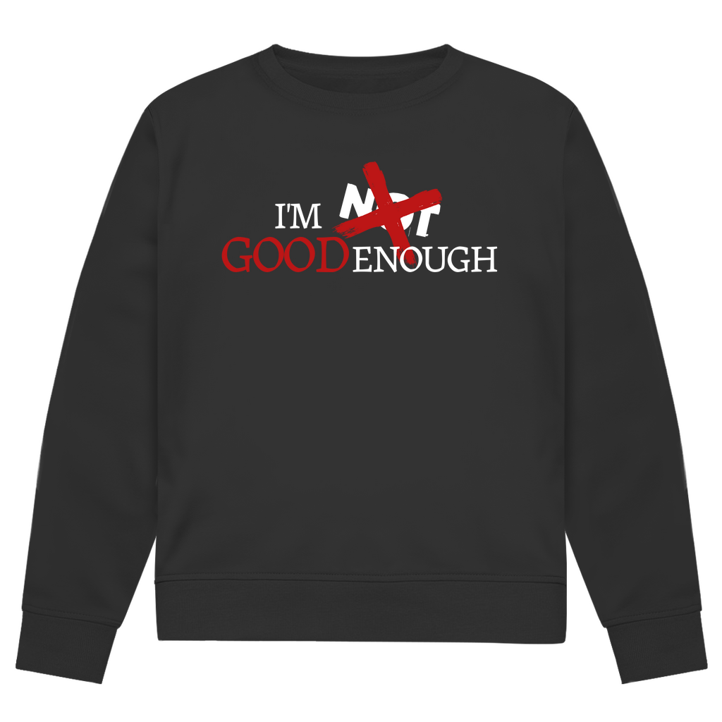 Herren Premium Bio Sweatshirt I'M GOOD ENOUGH