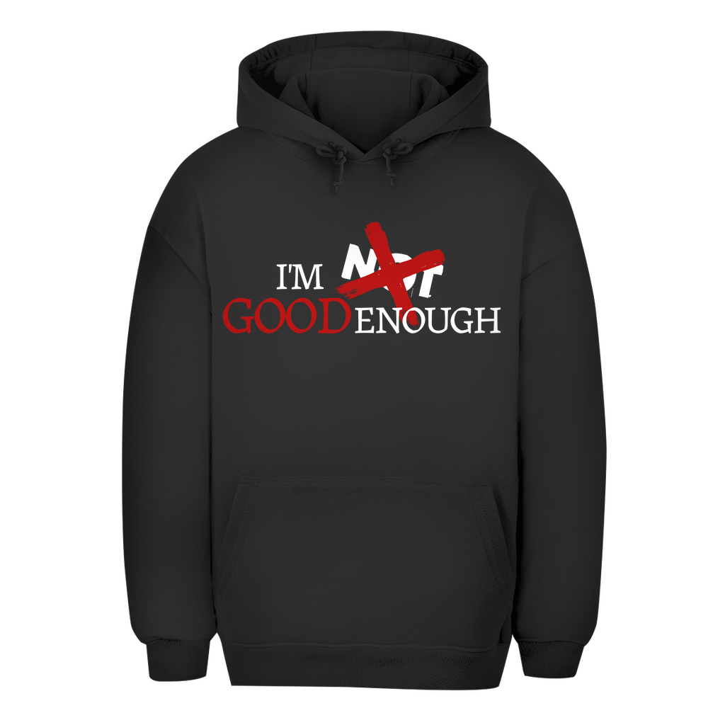 Unisex Oversize Hoodie I'M GOOD ENOUGH